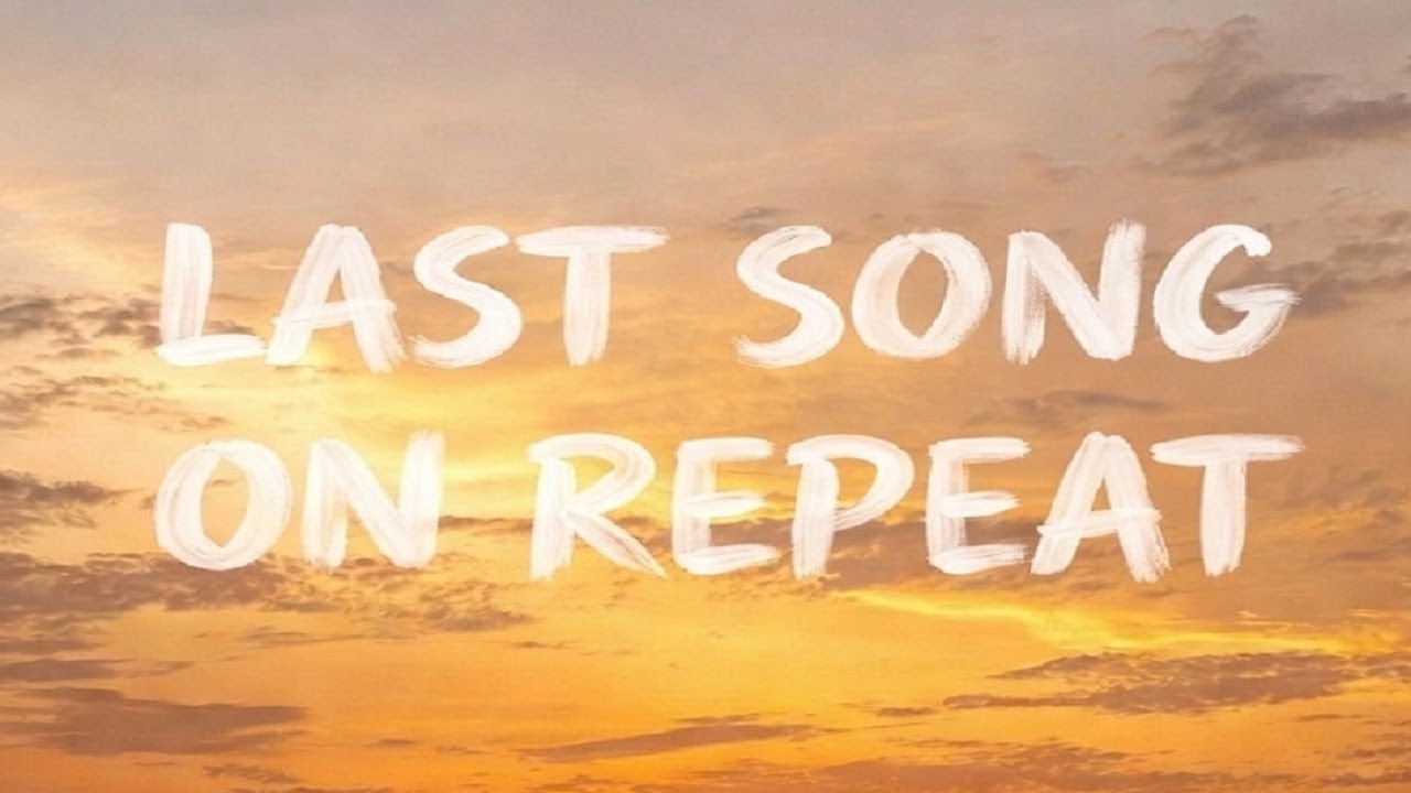 Last Song on Repeat (Lyrics)