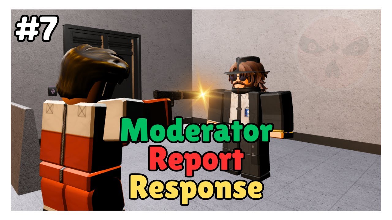 Moderator Report Response Part 7 - SCP: Roleplay