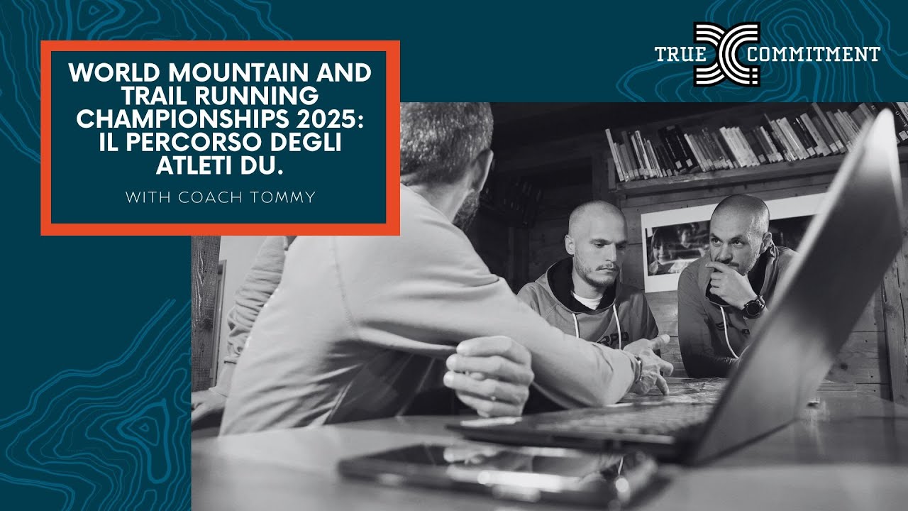 TRUE COMMITMENT - World Mountain and Trail Championship 2025, il percorso degli atleti DU