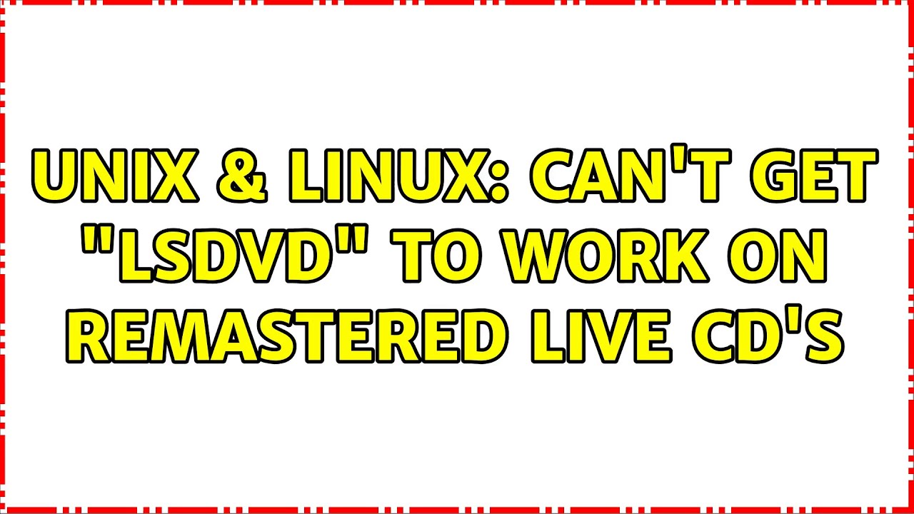 Unix & Linux: Can't Get 