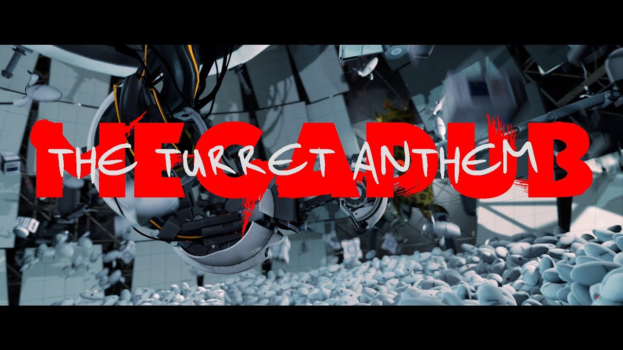 The Turret Anthem