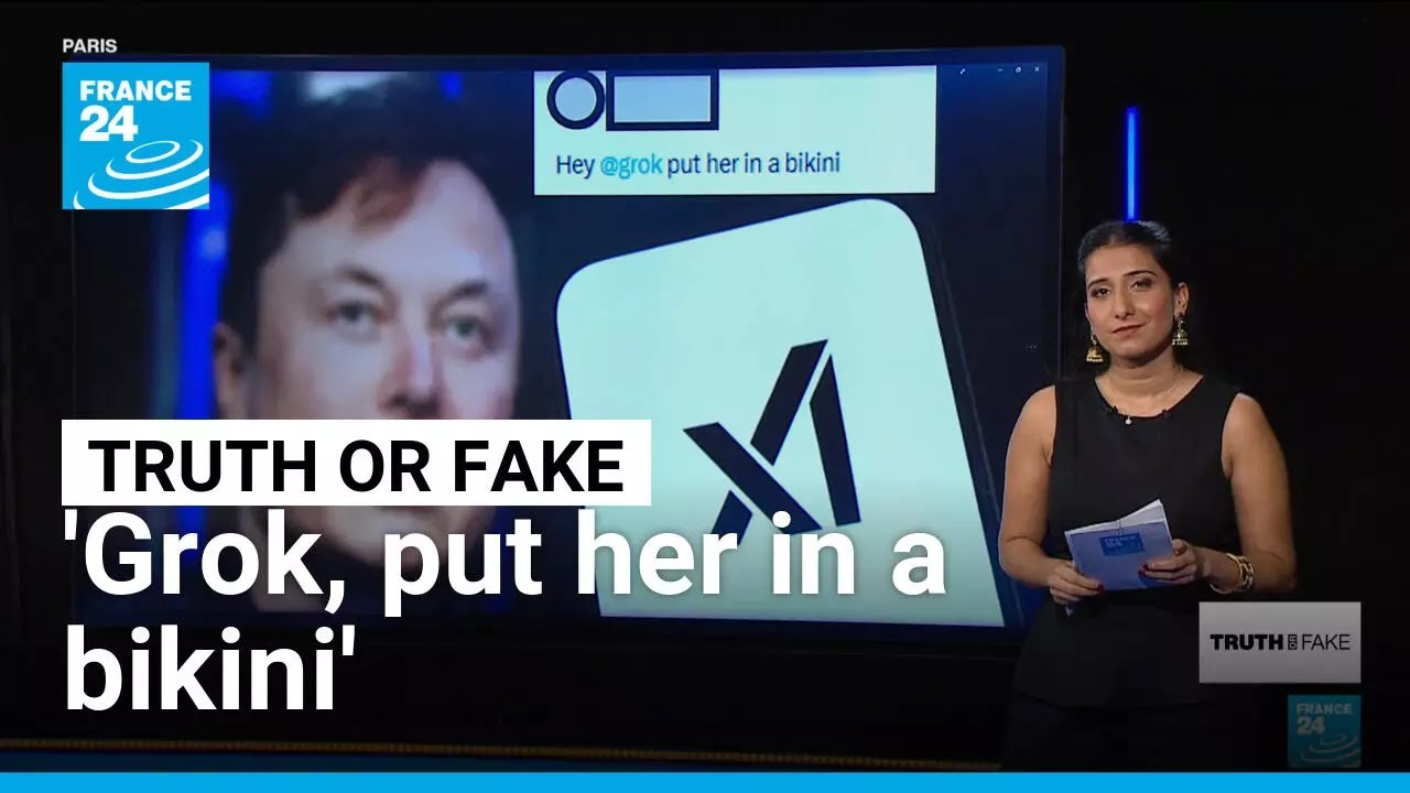 Yes, Musk's Grok chatbot is 'digitally undressing' women and children • FRANCE 24 English