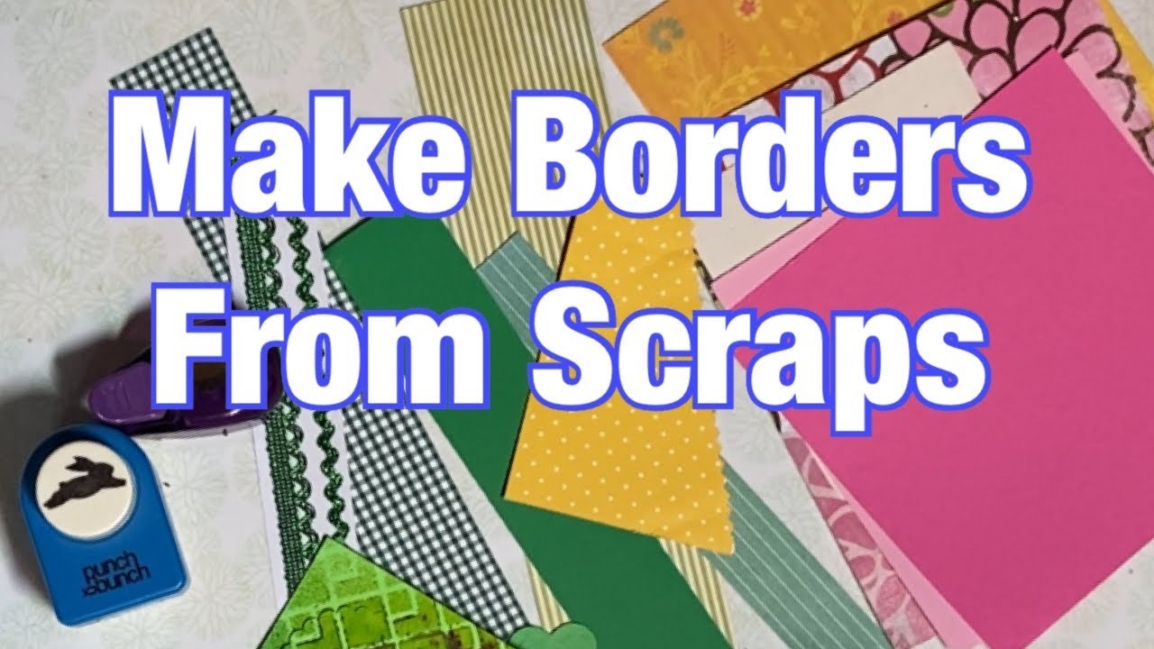 Make Borders With Paper Scraps - Scrap Your Stash