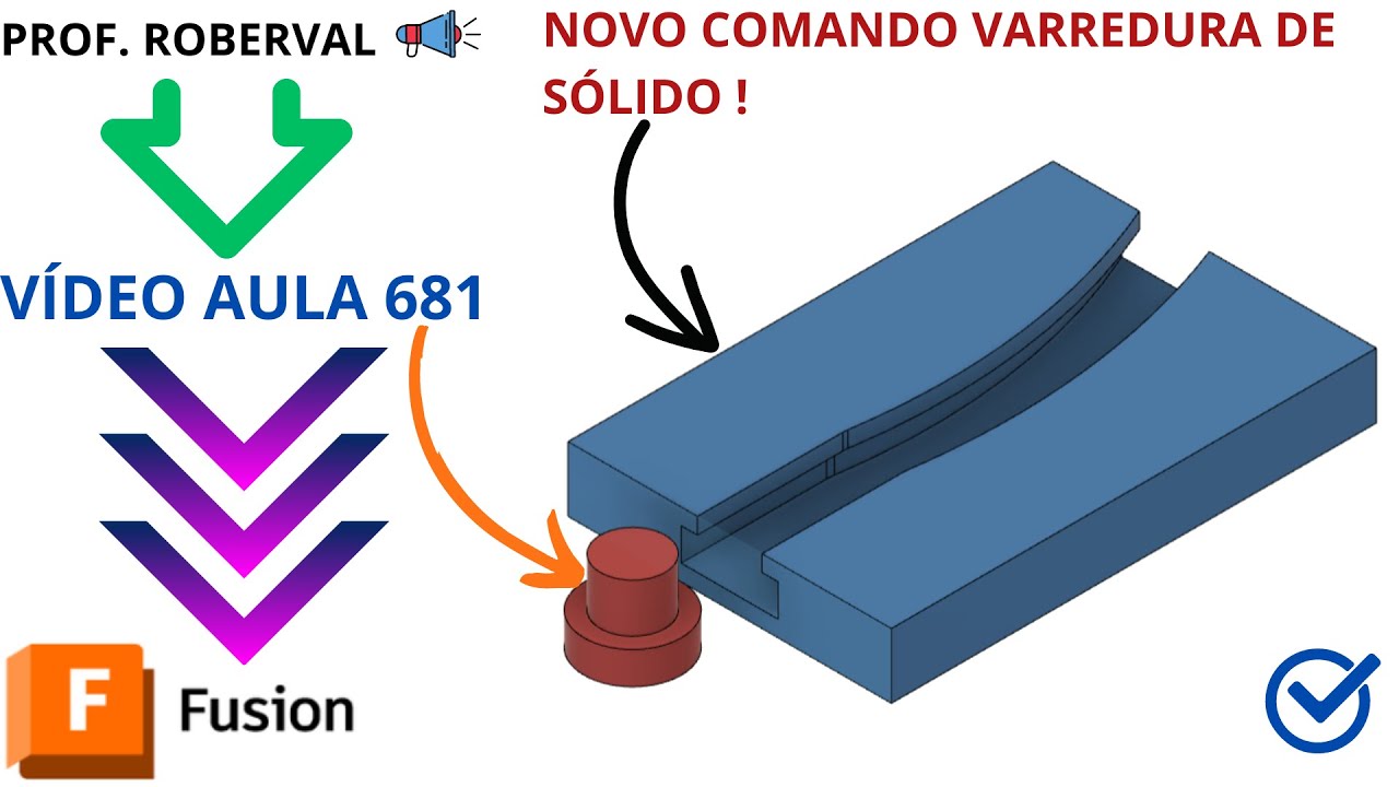 Aula 681 - Novo Comando Varredura de Sólido no Autodesk Fusion