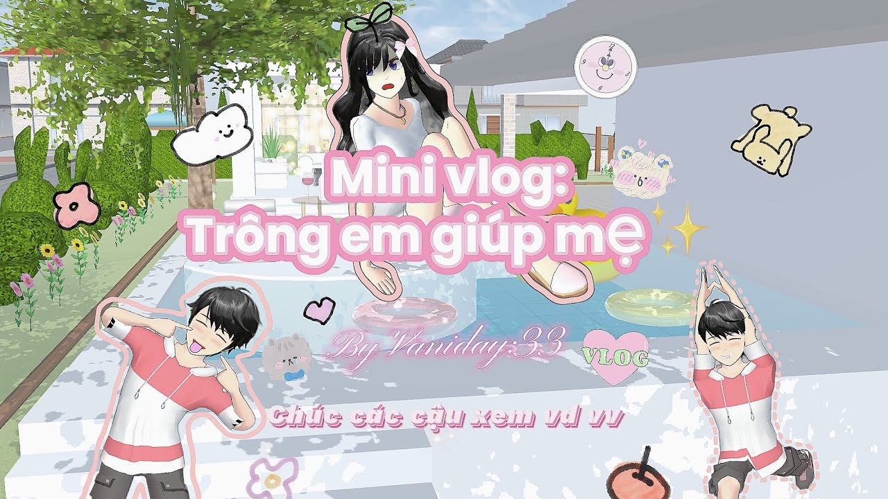 Mini vlog: Trông em giúp mẹ✨💗 #foryou #sakuraschoolsimulator #sakura #vairalvideo @vaniday:33