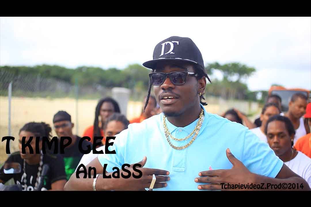 T Kimp Gee- An Lass (street video) Tchapie-VidéoZ