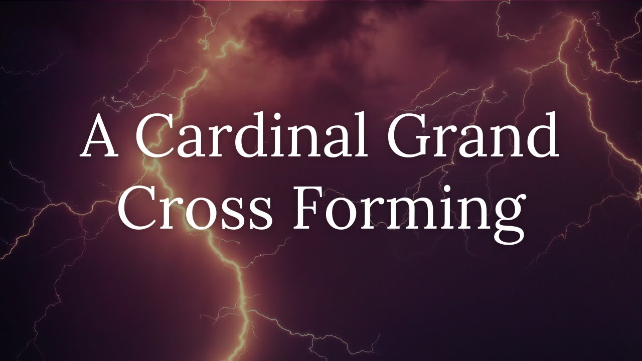 A Cardinal Grand Cross Forming
