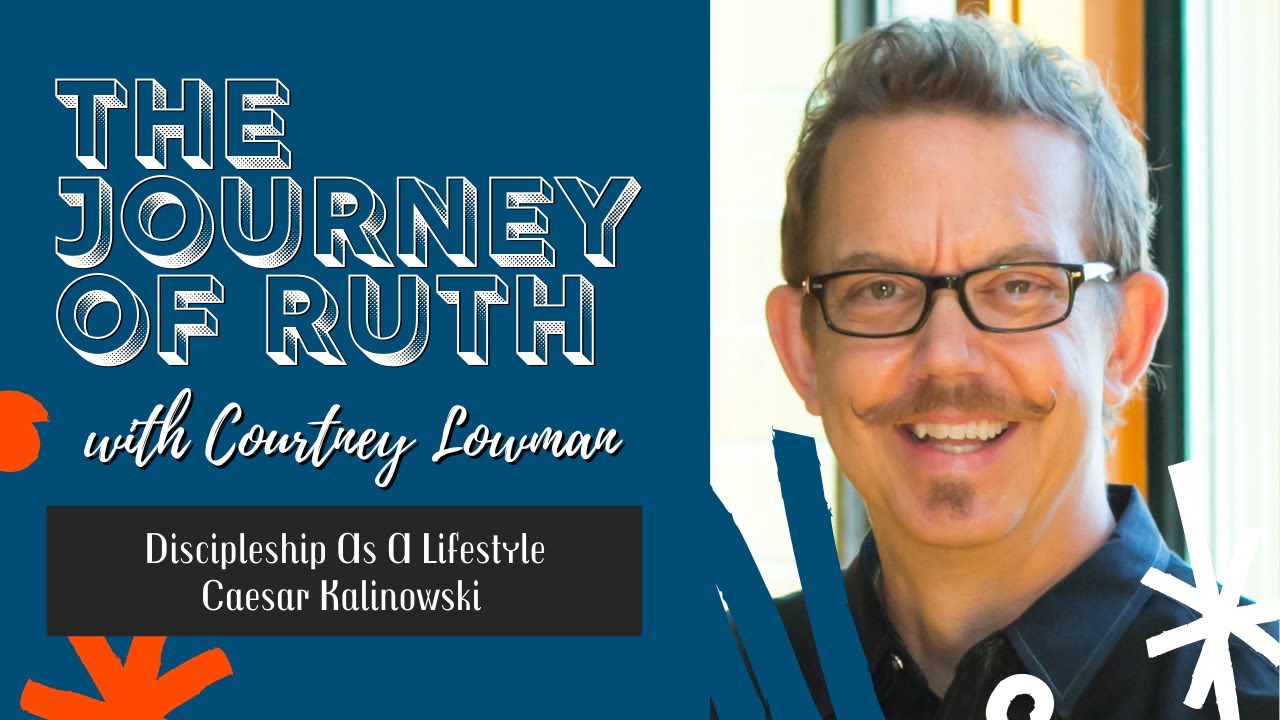 Discipleship As A Lifestyle with Caesar Kalinowski