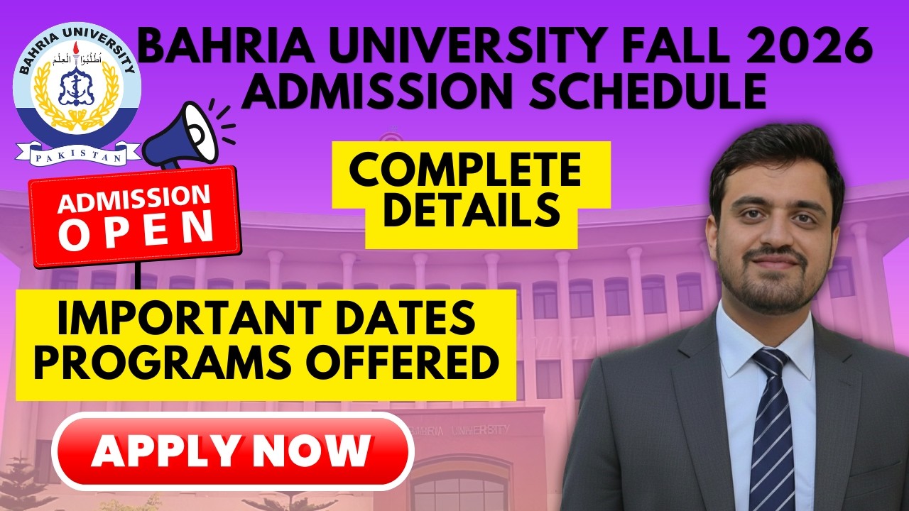 Bahria University Admission Fall 2026 | Apply Now | Important Dates, Programs Offered All Campuses