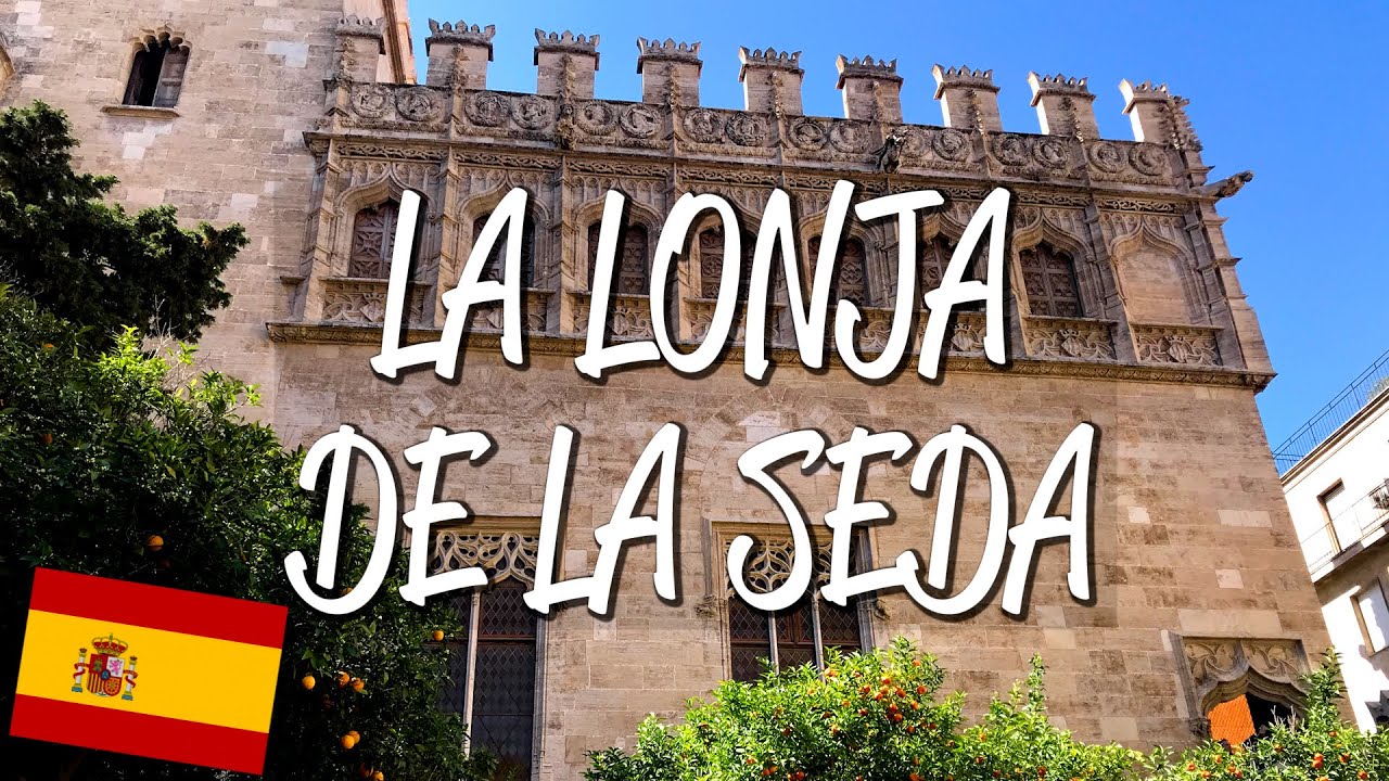 La Lonja de La Seda - UNESCO World Heritage Site
