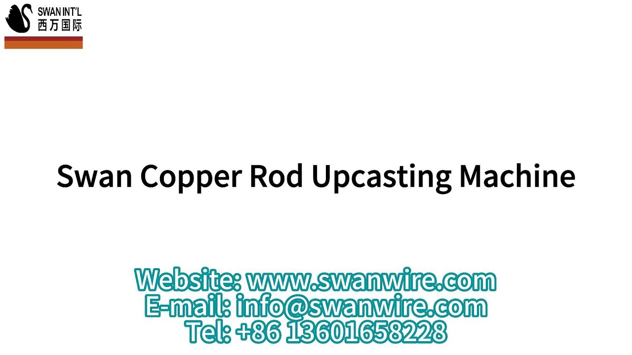 SWAN COPPER ROD UPCASTING MACHINE WORKSHOP INTRODUCTION IN 2020
