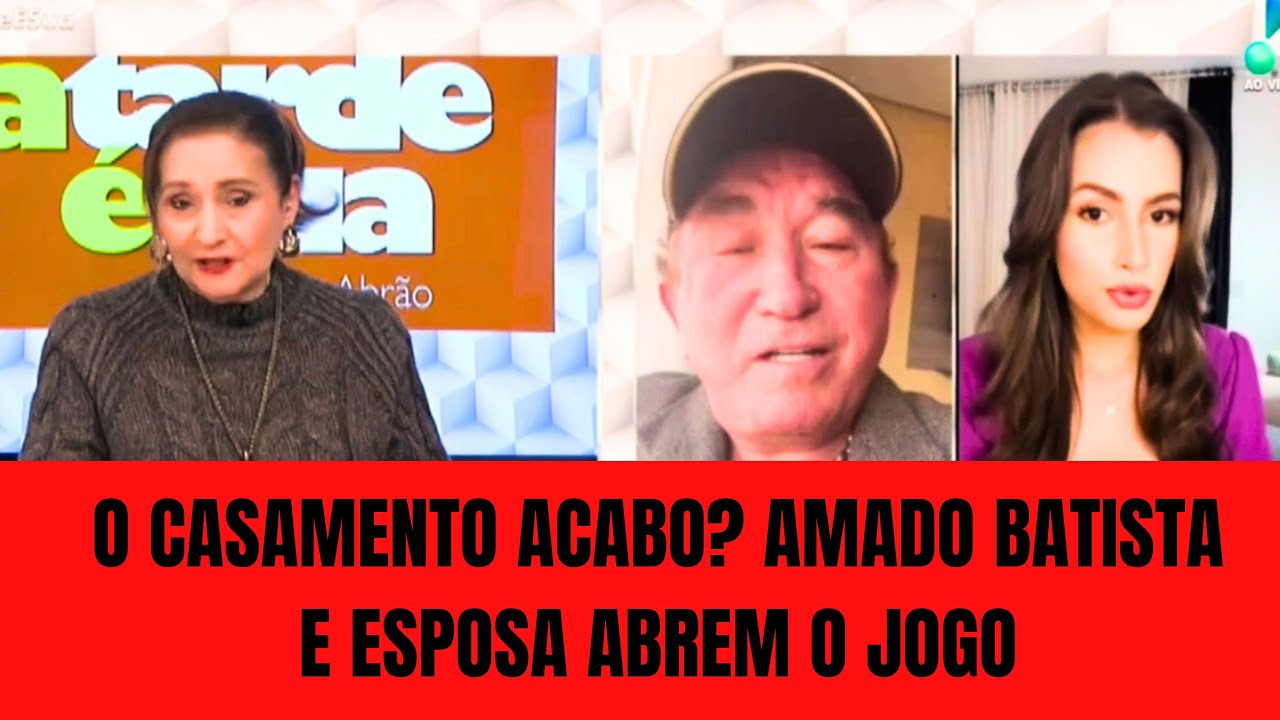 O CASAMENTO ACABO? AMADO BATISTA ESPOSA ABREM O JOGO