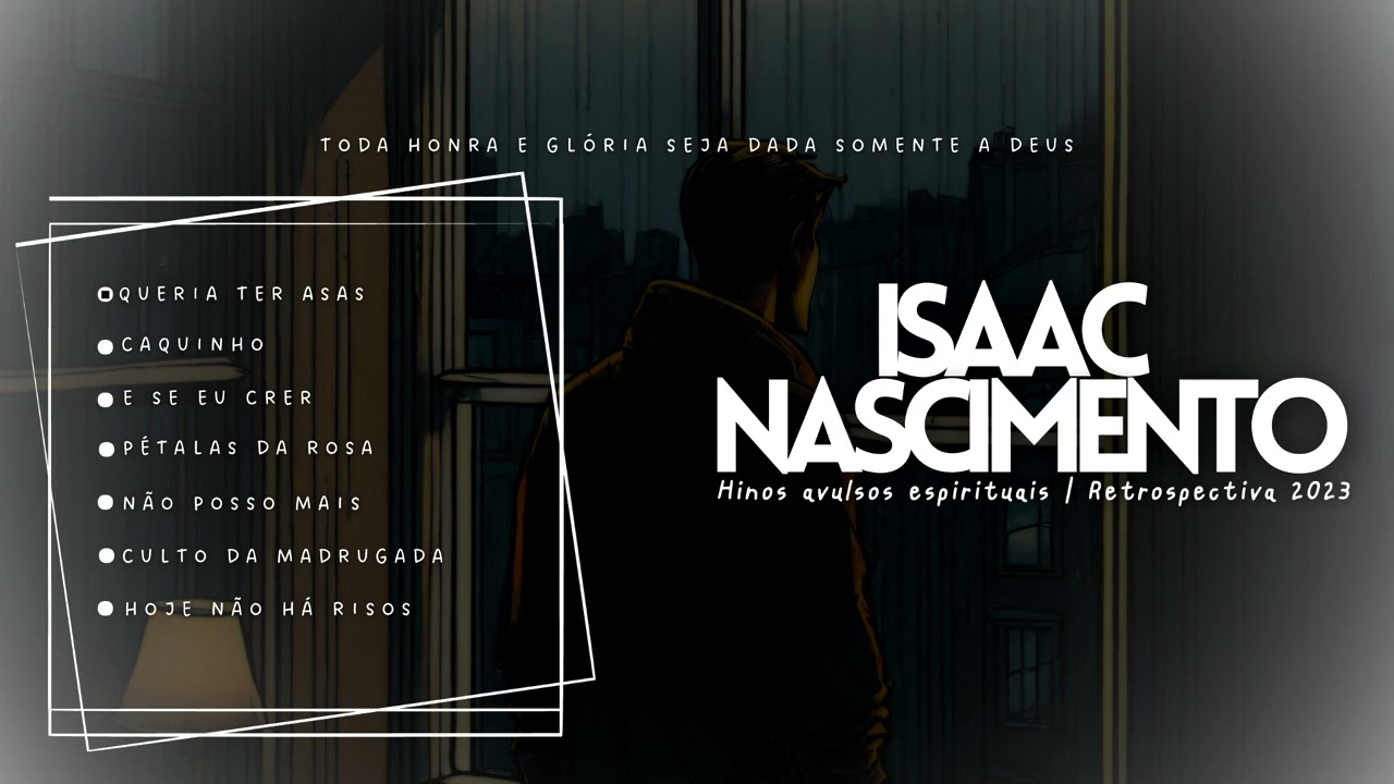 Hinos avulsos 2023 | Isaac Nascimento (Retrospectiva)