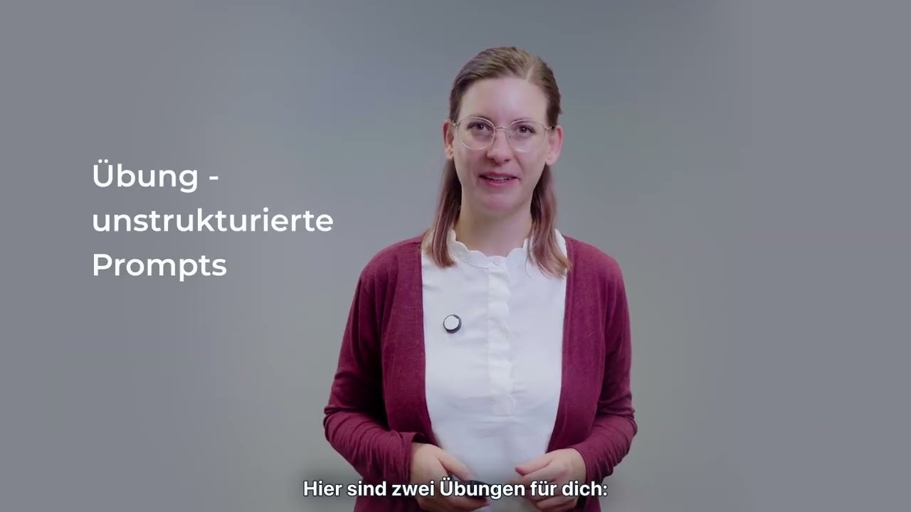 Video 9 – Übungen: Unstrukturierte Prompts selbst testen! 🛠️