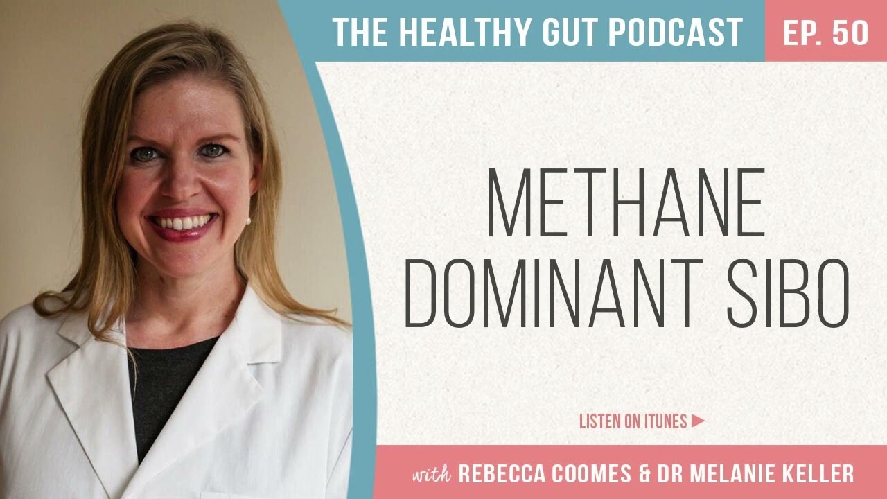 Methane Dominant SIBO with Dr Melanie Keller | Ep 50