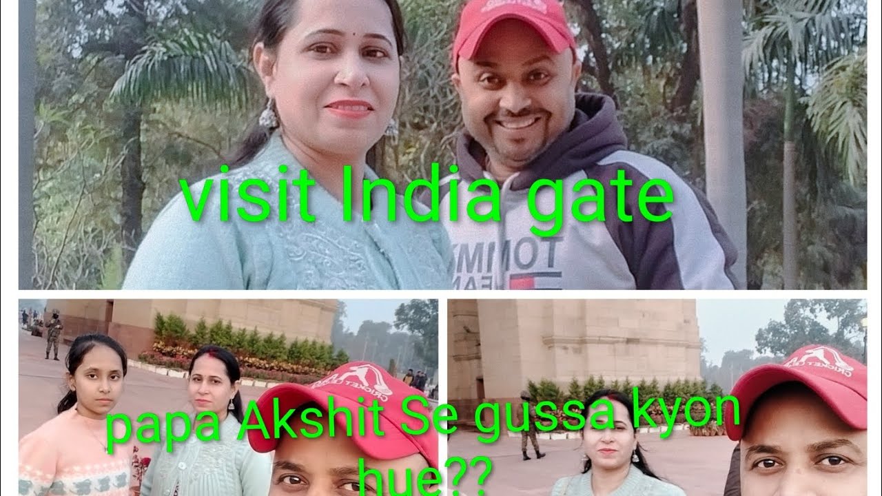 Visit India gate 😊🤩 Akshit ke Papa naraj Ho Gaye Akshit se 😒