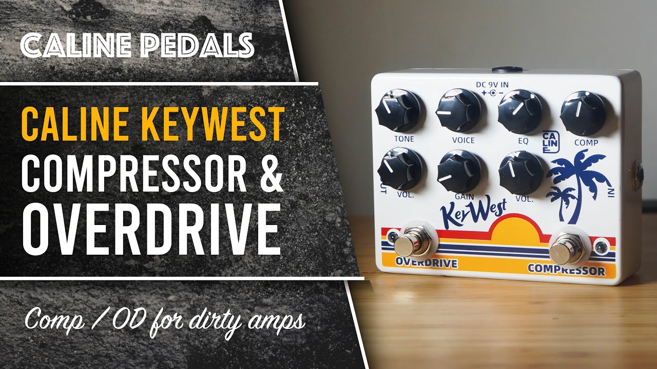 Caline Keywest Compressor and Overdrive.