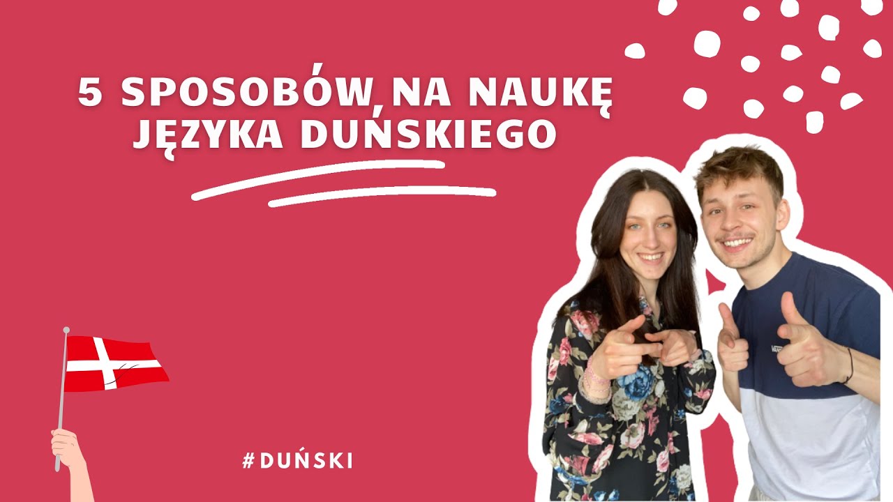 Jak nauczyć się duńskiego? 🤓 5 sposobów na naukę języka duńskiego 📖