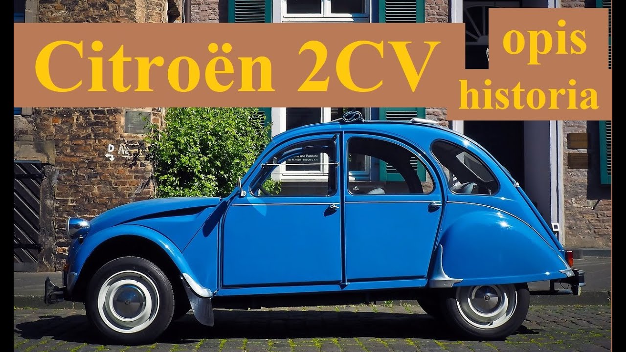 Citro&euml;n 2CV - opis, historia i ciekawostki