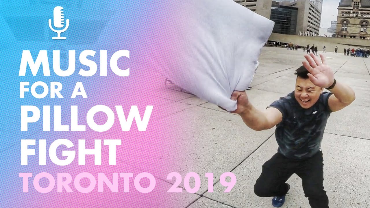 MUSIC for a PILLOW FIGHT - Toronto 2019