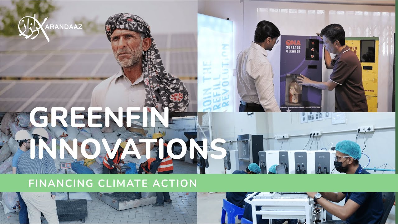 GreenFin Innovations by Karandaaz | Empowering Pakistan’s Green Entrepreneurs for Climate Action
