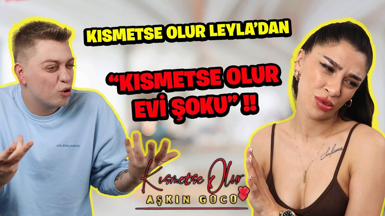 KISMETSE OLUR LEYLA: 