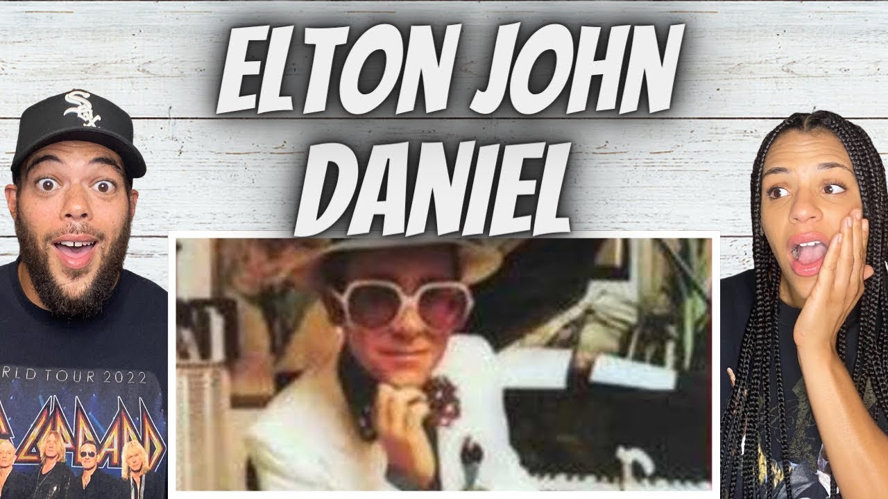ALWAYS GOOD!| FIRST TIME HEARING Elton John -  Daniel REACTION