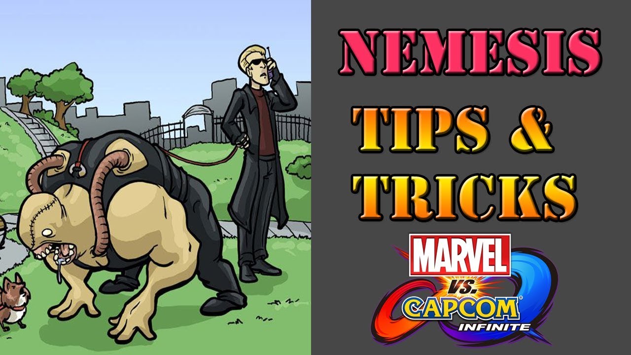Marvel vs Capcom: Infinite - Nemesis Tips and Tricks