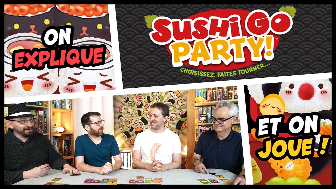 Sushi Go party, on explique et on joue