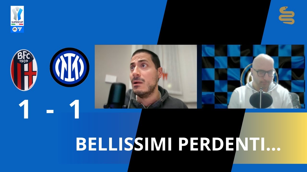 SUPERCOPPA BOLOGNA-INTER 1-1 LIVE REACTION! ELIMINATI!