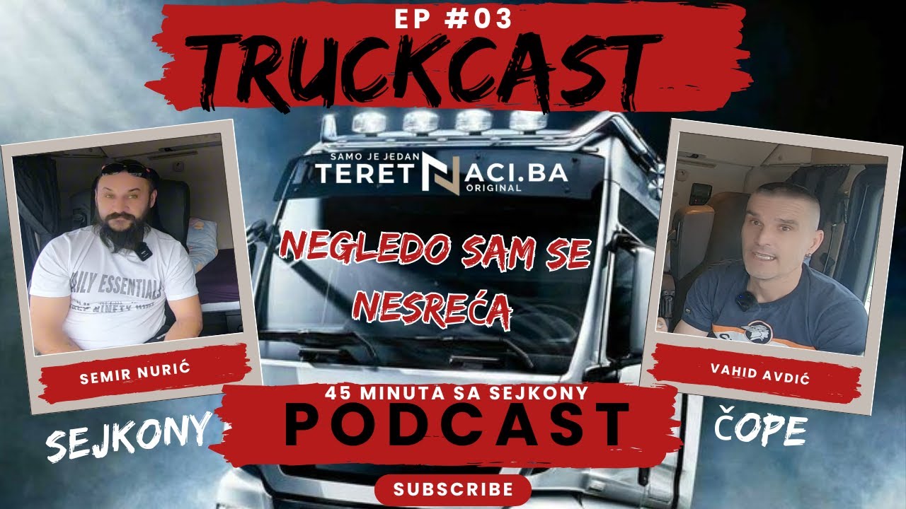 Nagledo sam se nesreća | Podcast | TruckCast | #3 Vahid Avdić - Ćope