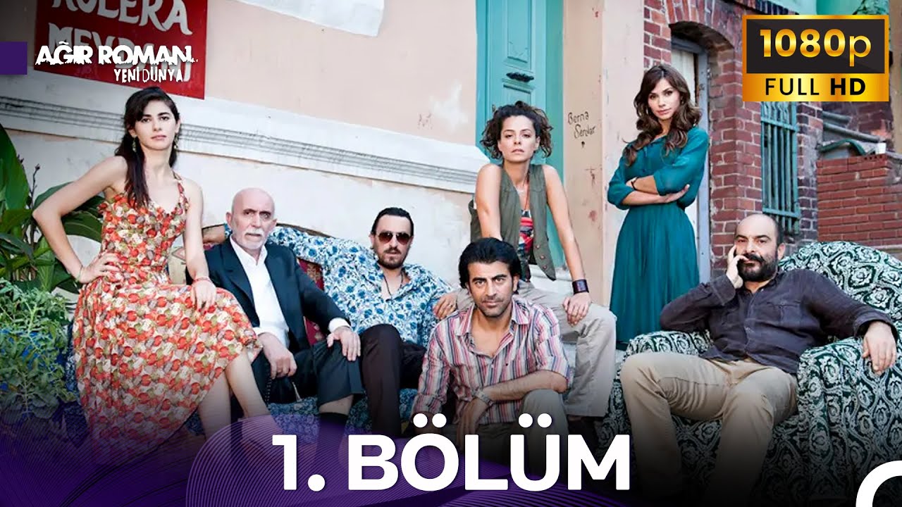 Ağır Roman Yeni D&uuml;nya 1. B&ouml;l&uuml;m - İyileştirilmiş G&ouml;r&uuml;nt&uuml;