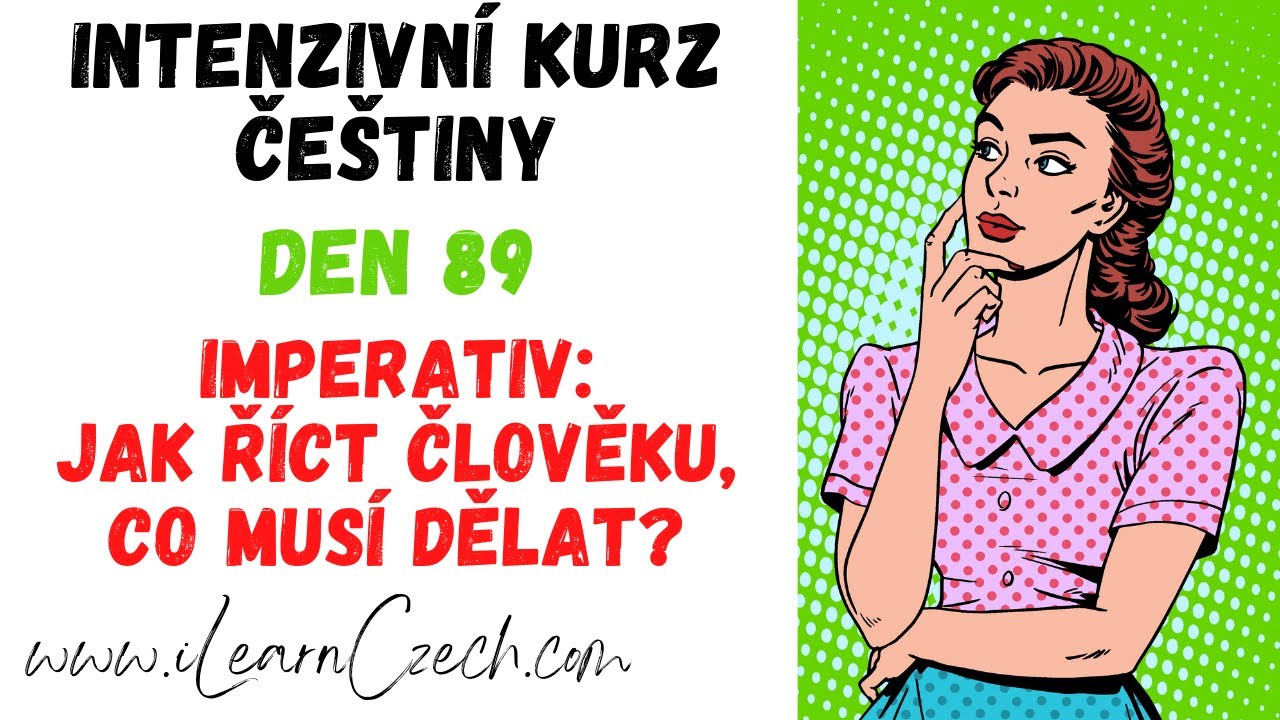Курс чешского 89: Императив - как сказать человеку, что он должен делать?