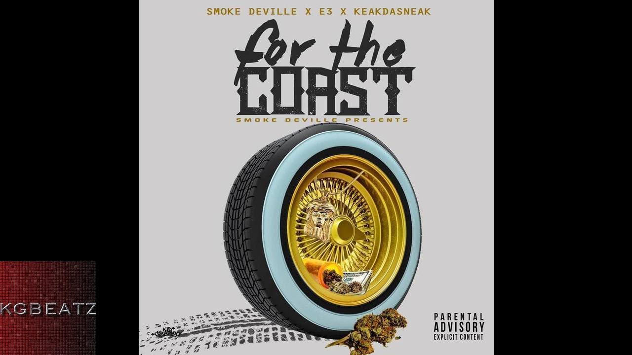 Smoke DeVille ft. Baby Eazy E [E3], Keak Da Sneak - For The Coast [New 2015]