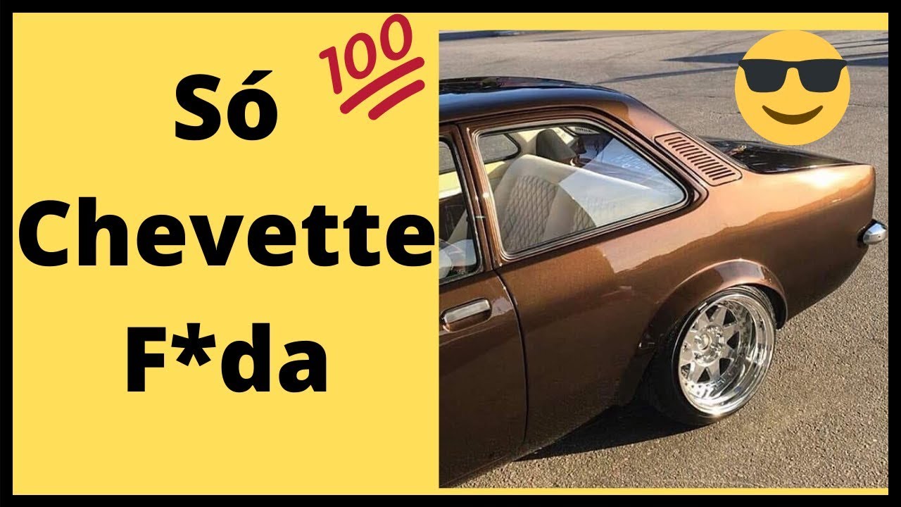 Chevette Rebaixado -  Os Melhores do Youtube