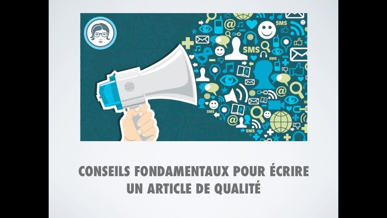 Conseils fondamentaux pour écrire un article de qualité