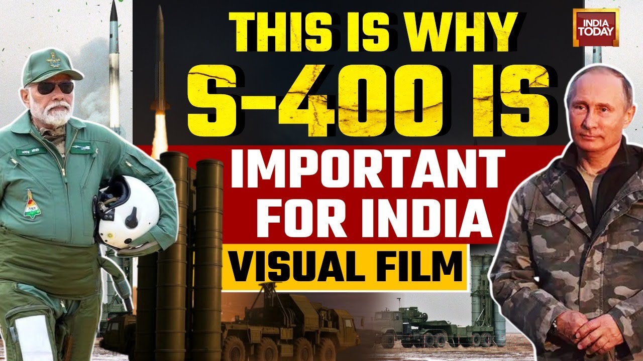 Visual Battlefield: How exactly the Russian S-400 works & why India wants more? | India Today