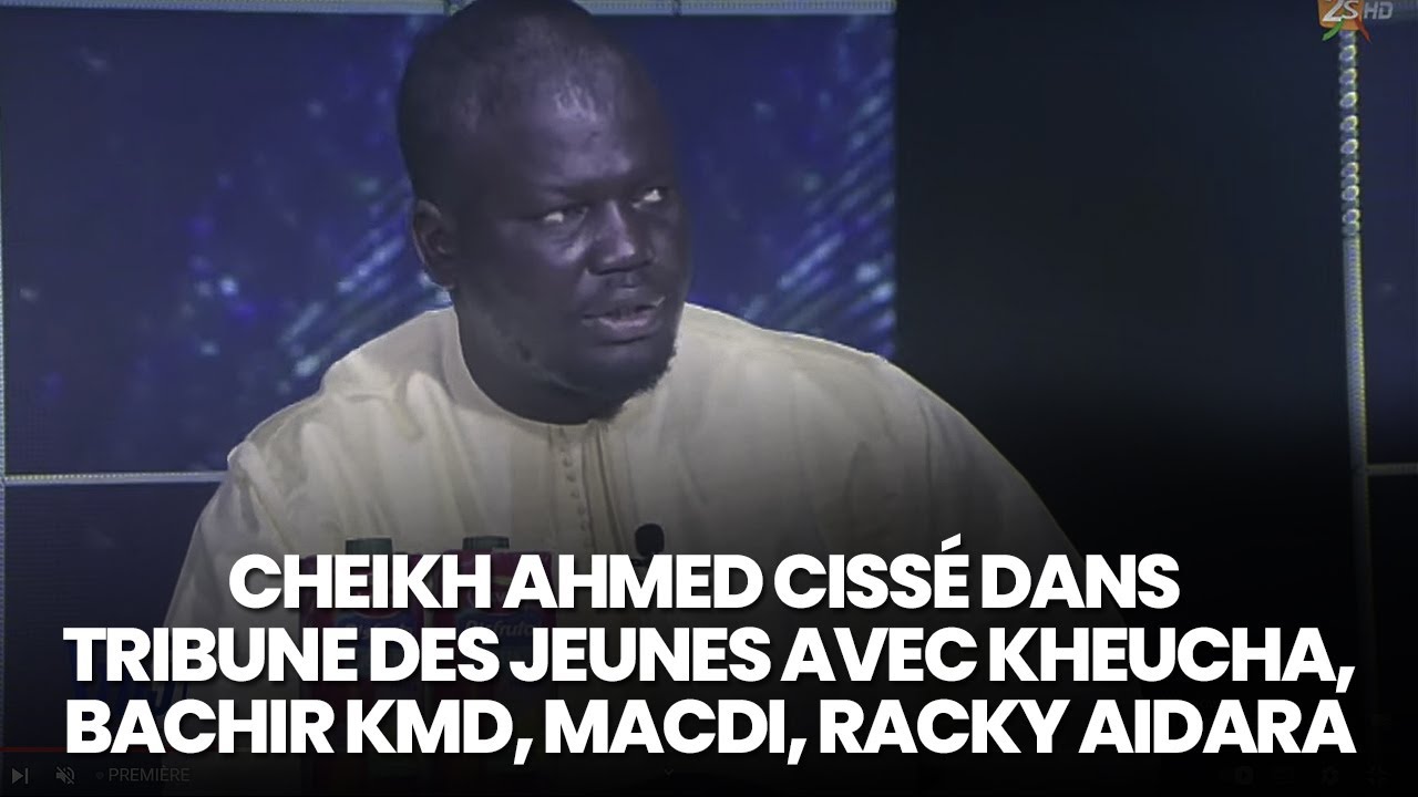 🔴CHEIKH AHMED CISSÉ DANS LA TRIBUNE DES JEUNES INFLUENTS AVEC KHEUCHA, BACHIR, MACDI, RACKY,MURIELLE