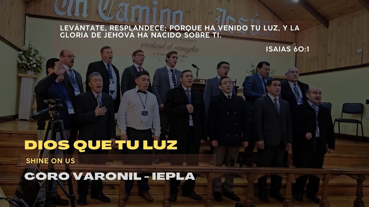 DIOS QUE TU LUZ - CORO VARONIL IEP LOS ANGELES - DESPEDIDA VISITAS CONFRATERNIDAD ABRIL 2024