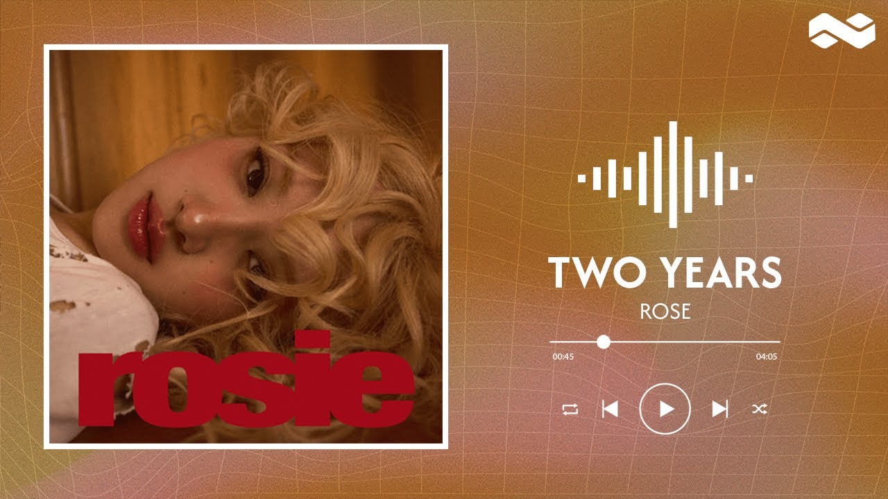 Ros&eacute; // Two Years (lyrics)