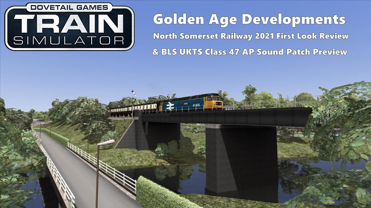 TS Classic - GAD North Somerset Route First Look Review & UKTS Class 47 Sound Patch Preview