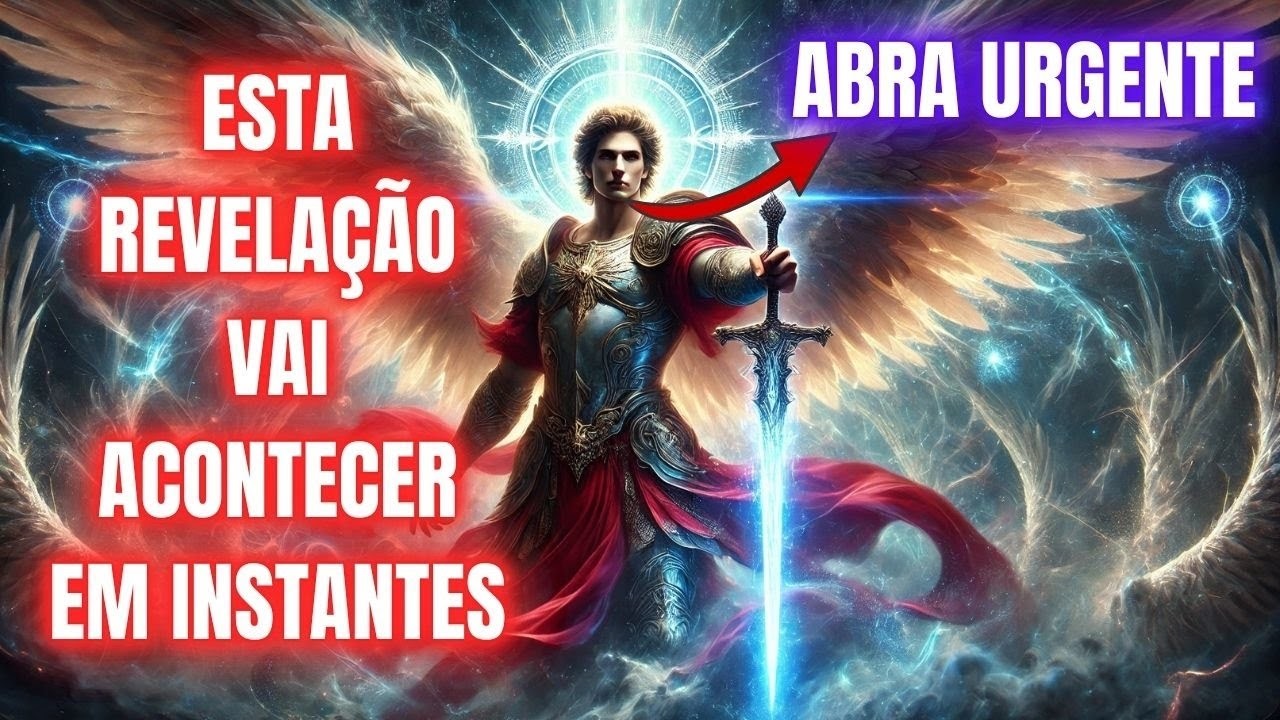 FILHO, DEUS ESTÁ ENVIANDO O ARCANJO MIGUEL PARA TE SALVAR