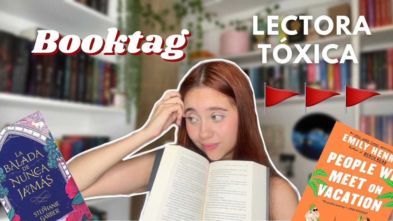 BOOKTAG de la lectora TÓXICA 📚🚩