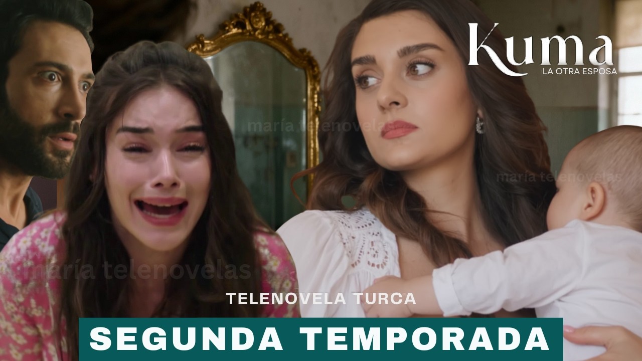 KUMA LA OTRA ESPOSA Segunda Temporada | VENGANZA FINAL de Sema DESTROZA a Ceylan al PERDER a su HIJO