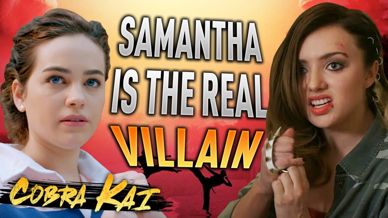 Cobra Kai: Samantha Is The REAL Villain | The Karate Kid