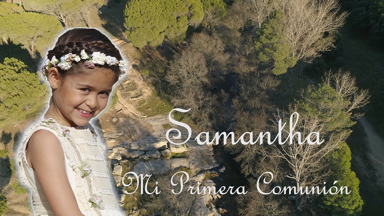 COMUNI&Oacute;N Samantha 2019 - REPORTAJE de PRIMERA COMUNI&Oacute;N con DRONE