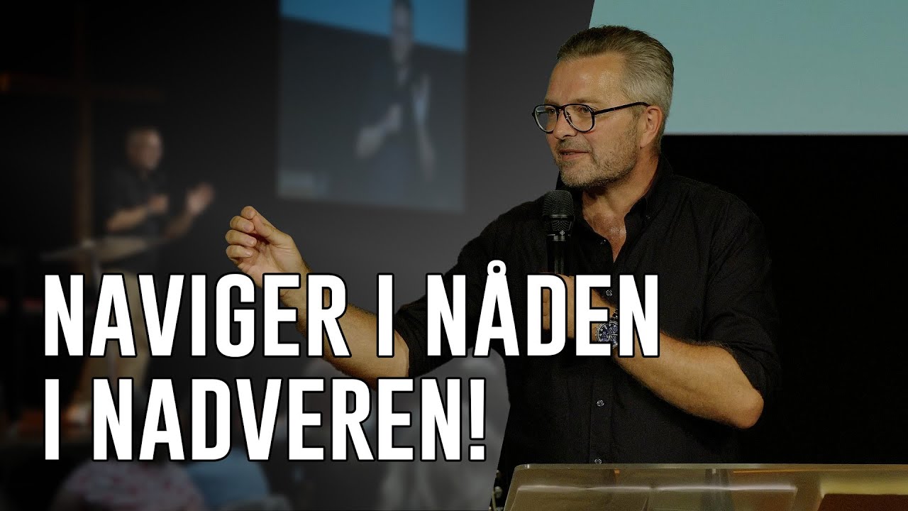 22.09.2024 Dan S. Jacobi - Naviger i nåden i nadveren!