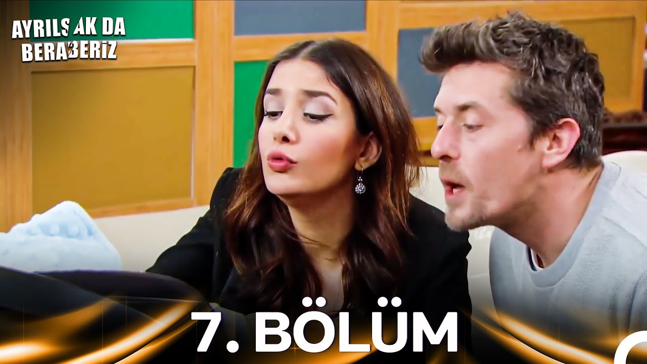 #YENİDEN Ayrılsak da Beraberiz 7. Bölüm (Kısa Versiyon)