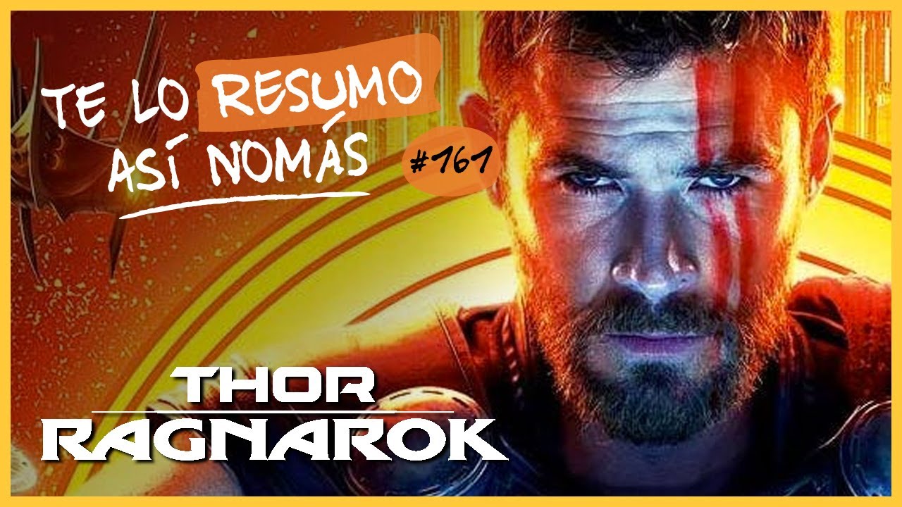 Thor Ragnarok | Te Lo Resumo Así Nomás#161