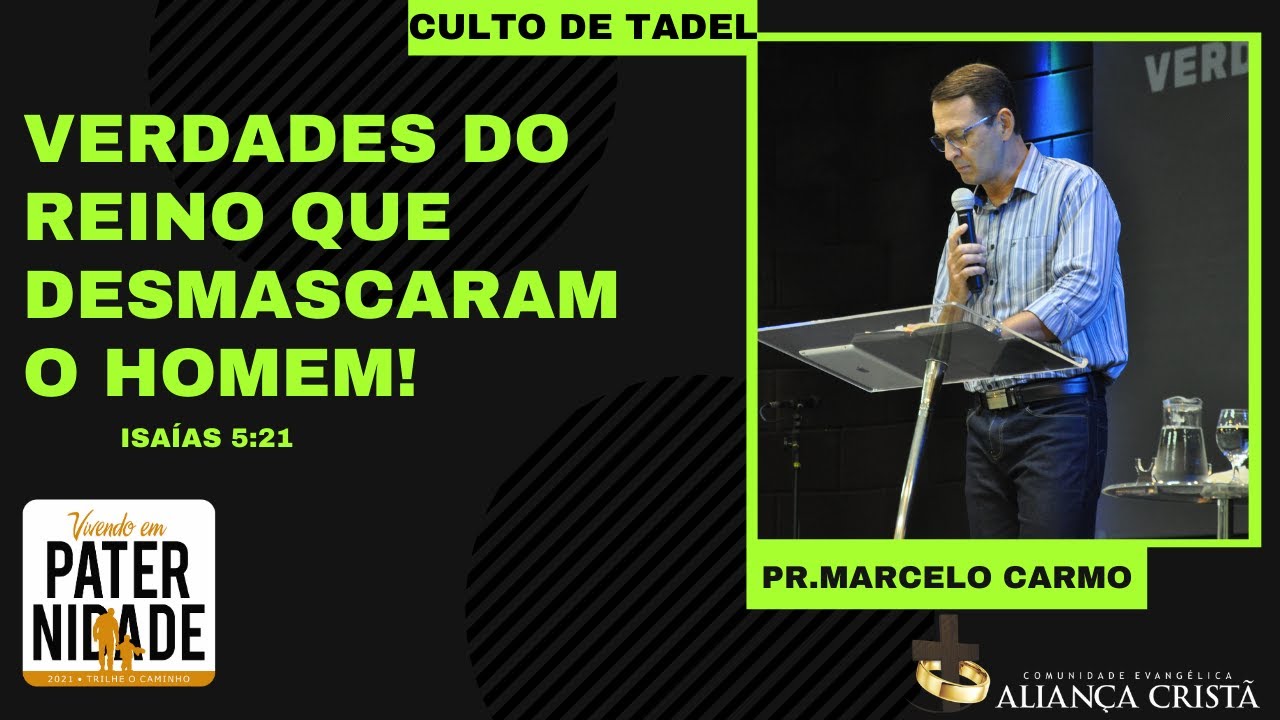 VERDADES DO REINO QUE DESMASCARAM O HOMEM !!! - PR. MARCELO CARMO